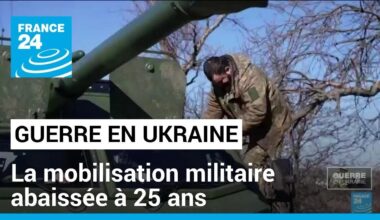 Guerre en Ukraine : la mobilisation militaire abaissée à 25 ans • FRANCE 24