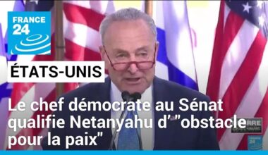 États-Unis : le chef démocrate au Sénat qualifie Netanyahu d’ "obstacle pour la paix"