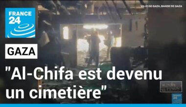 Gaza : "l'hôpital Al-Chifa est littéralement devenu un cimetière" • FRANCE 24