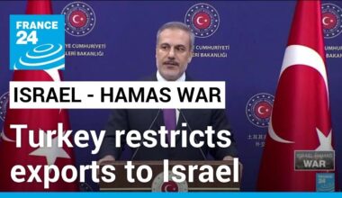 Turkey imposes export restrictions on Israel until Gaza ceasefire • FRANCE 24 English