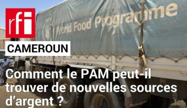 Cameroun : le PAM risque d’interrompre son aide aux réfugiés • RFI