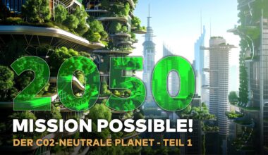 JAHR 2050 - Mission Possible! Wie die Welt CO2-neutral wurde! Teil 1 | WELT HD DOKU