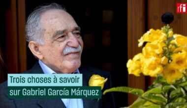 Trois choses à savoir sur Gabriel García Márquez • RFI