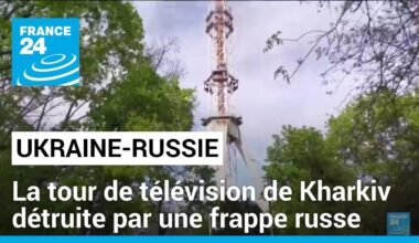 L'armée russe détruit une tour de télévision à Kharkiv • FRANCE 24