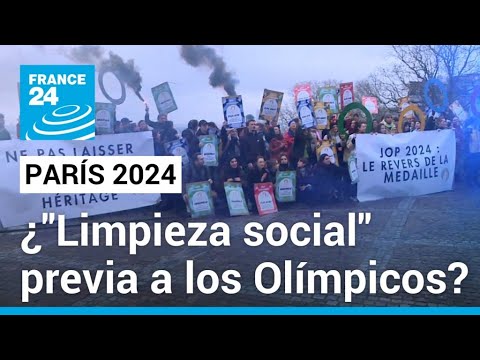 ONG denuncian "limpieza social" en París de cara a los Juegos Olímpicos • FRANCE 24 Español