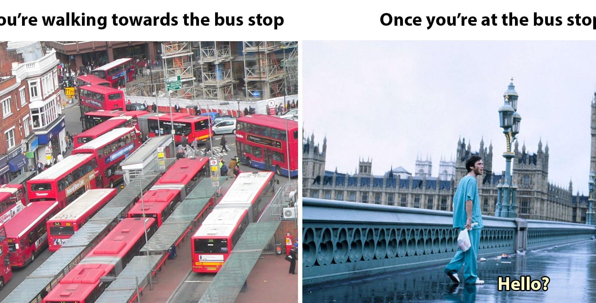 How London feels when you have to wait for a bus