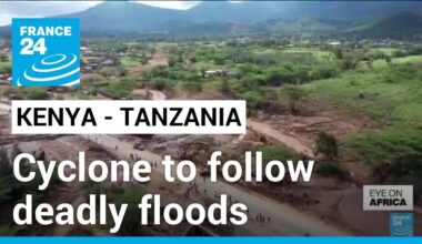 Kenya, Tanzania brace for cyclone as heavy rains persist • FRANCE 24 English