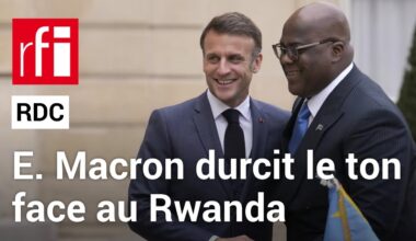 RDC - Rwanda : comment expliquer l’évolution de la position du président français ? • RFI