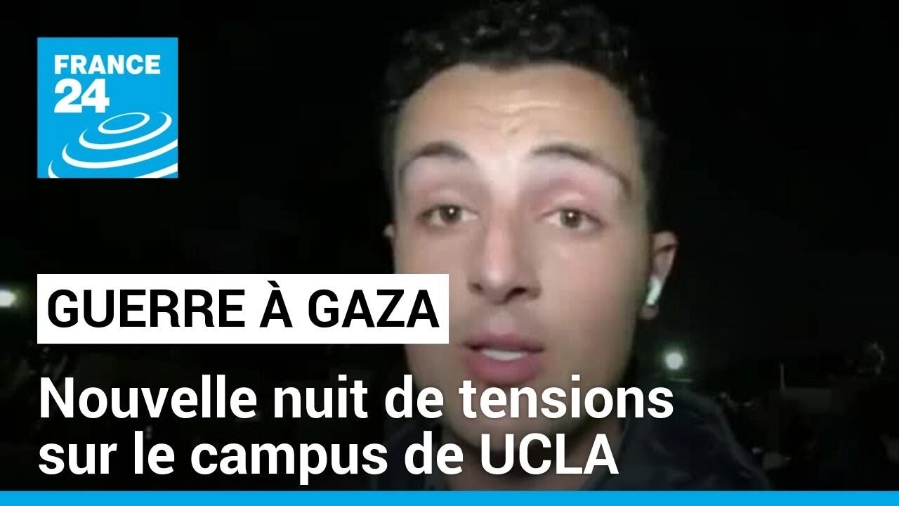 Mobilisation contre la guerre à Gaza : 2e nuit de tensions sur le campus de UCLA • FRANCE 24