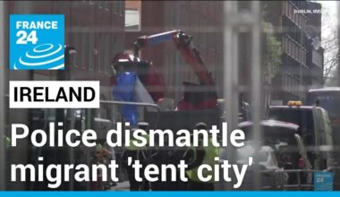 Irish police dismantle Dublin's migrant 'tent city' • FRANCE 24 English