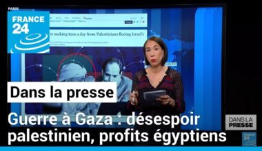 Guerre à Gaza: Désespoir palestinien et profits égyptiens • FRANCE 24