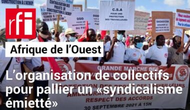 En Afrique de l’Ouest, l’organisation de collectifs pour pallier un «syndicalisme émietté»