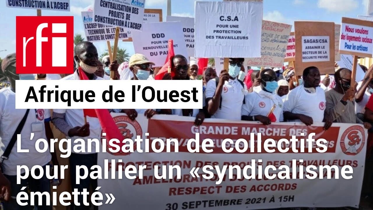 En Afrique de l’Ouest, l’organisation de collectifs pour pallier un «syndicalisme émietté»