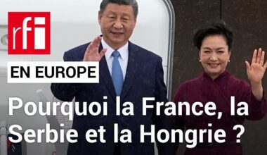 Chine : le retour de Xi Jinping en Europe • RFI