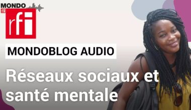 Réseaux sociaux et santé mentale • Mondoblog Audio • RFI