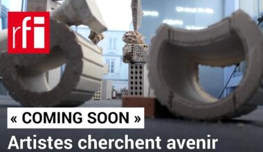 «Coming soon», artistes cherchent avenir • RFI