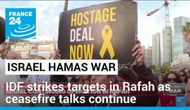 Israel strikes Rafah targets as Hamas accepts a ceasefire proposal negotiated by Qatar and Egypt