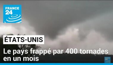 Les États-Unis frappés par 400 tornades en un mois • FRANCE 24