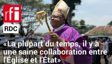 RDC : « La plupart du temps, il y a une saine collaboration entre l'Église et l'État » • RFI