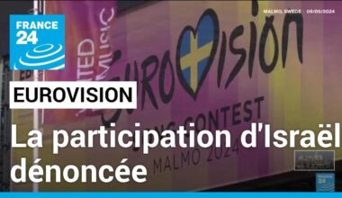 L'Eurovision sous tension, la participation d'Israël dénoncée • FRANCE 24