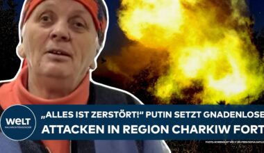 UKRAINE-KRIEG: "Alles ist zerstört!" Putin setzt gnadenlose Attacken in der Region Charkiw fort