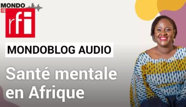 L'acceptation de la dépression en Afrique • Mondoblog Audio • RFI