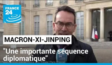 Rencontre Macron-Xi-Jinping à l'Élysée : "une importante séquence diplomatique" • FRANCE 24