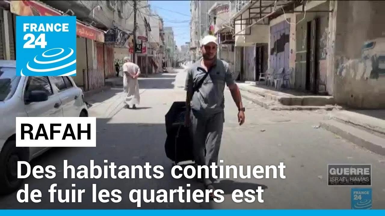 Gaza : des habitants de Rafah continuent de fuir les quartiers est • FRANCE 24