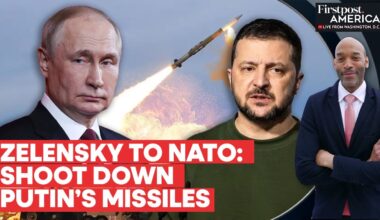 Ukraine’s Zelensky Begs NATO to Shoot Down Russian Missiles | Firstpost America