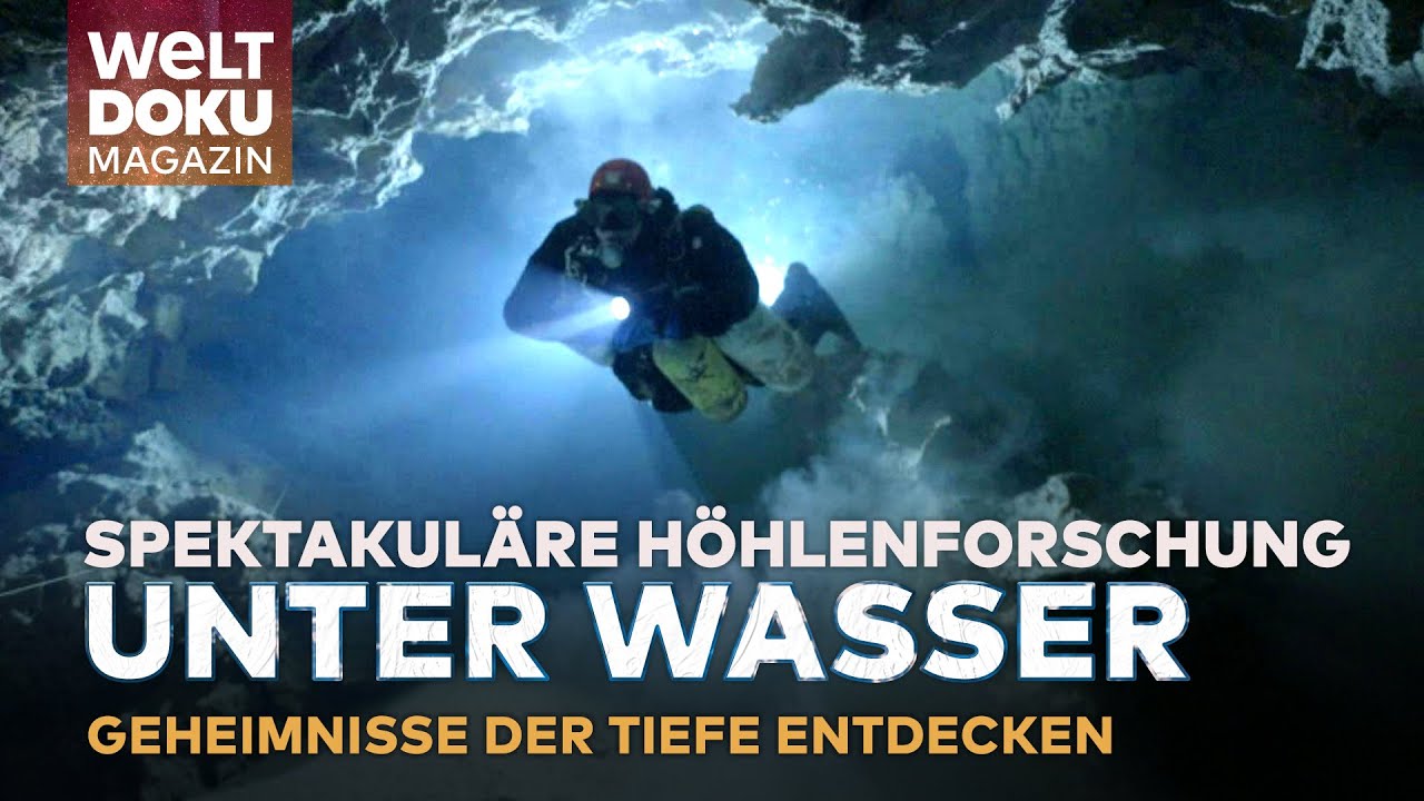 UNTERWASSER-WELT: Spektakuläre Höhlenforschung in den Tiefen - Geheimnisse und Verborgenes entdecken