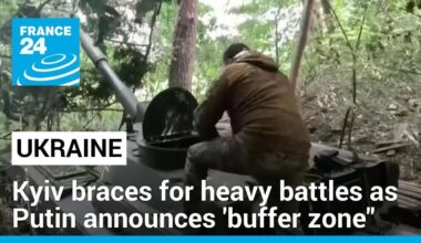 Ukraine braces for heavy battles as Putin says Russia carving out 'buffer zone'' • FRANCE 24