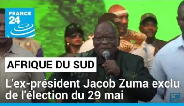 Afrique du Sud : l'ex-président Jacob Zuma exclu de l'élection du 29 mai • FRANCE 24