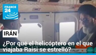 Lo que se conoce del accidente de helicóptero en el que murió el presidente iraní Ebrahim Raisi