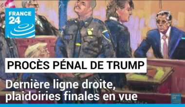 Procès au pénal de Donald Trump : dernière ligne droite, plaidoiries finales en vue • FRANCE 24