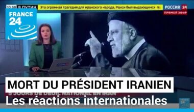 Mort du président iranien : quelles réactions internationales ? • FRANCE 24