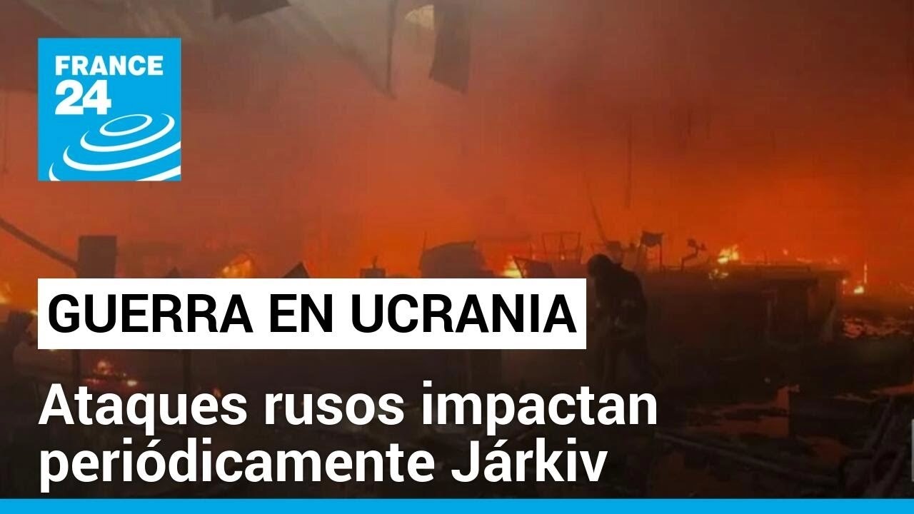 Ataque ruso a Járkiv impacta en ferretería y deja decenas de heridos • FRANCE 24 Español