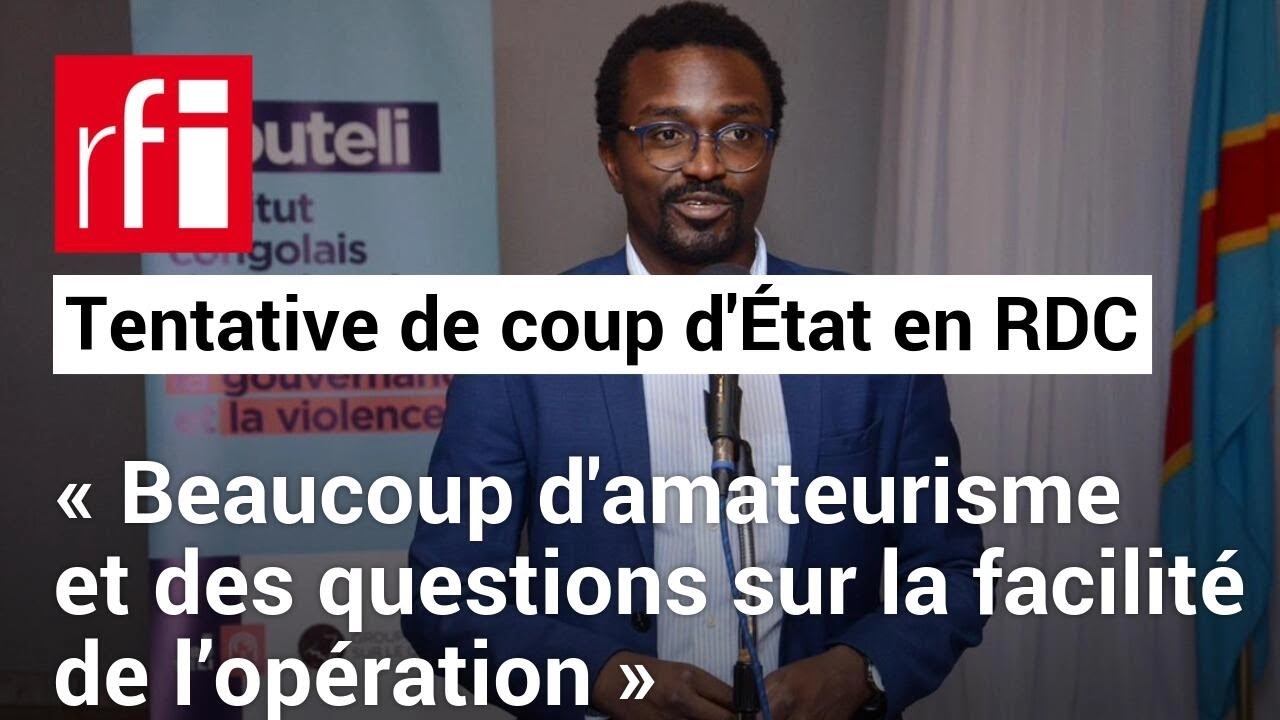 Tentative de coup d'État en RDC : «De l'amateurisme et des questions sur la facilité de l’opération»