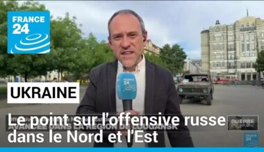 Ukraine : le point sur l'offensive russe dans le Nord et l'Est du pays • FRANCE 24