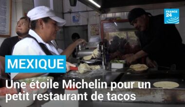 Mexique : une étoile Michelin pour un petit restaurant de tacos • FRANCE 24