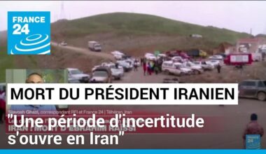 Décès du président iranien Raïssi : "Une période d'incertitude s'ouvre en Iran" • FRANCE 24