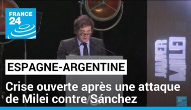 Crise ouverte entre Madrid et Buenos Aires après une attaque de Milei contre Sánchez • FRANCE 24