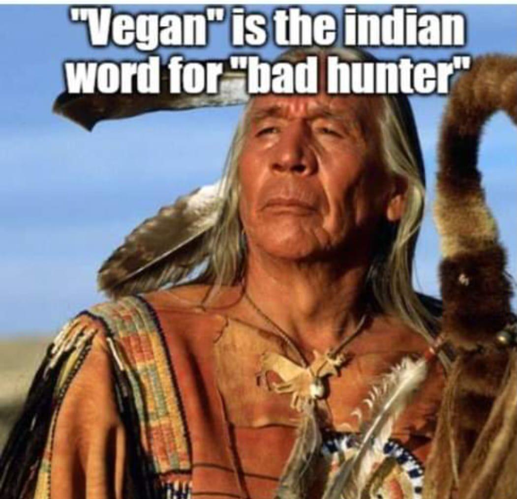 Vegans can't hunt