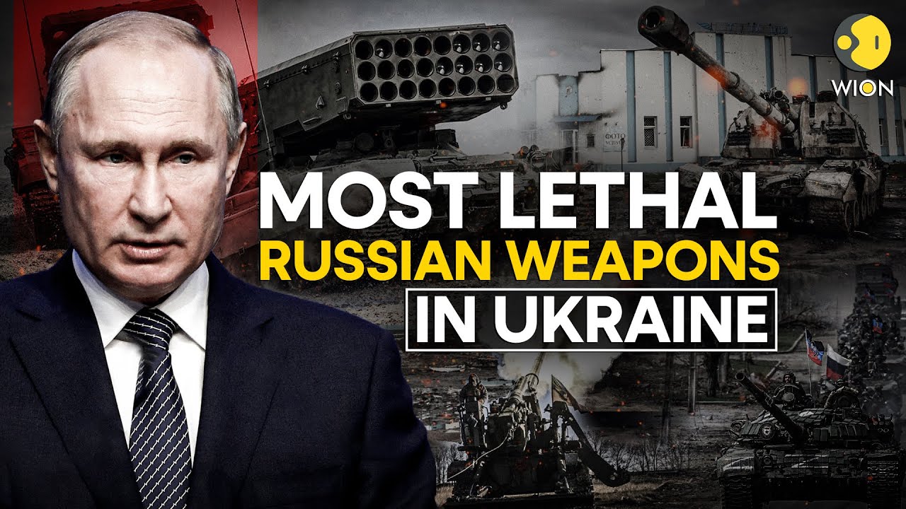 Russia-Ukraine war LIVE: Deadliest weapons in use by Putin's men in Ukraine war | WION LIVE