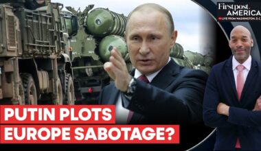 Russia Allegedly Activates Sabotage Plans Across Europe as Ukraine War Rages | Firstpost America