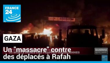 Les Palestiniens accusent Israël d'un "massacre" contre des déplacés à Rafah • FRANCE 24