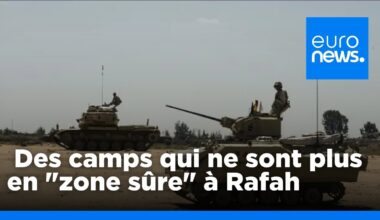 Rafah : les réfugiés obligés de quitter des camps qui ne sont plus en "zone sûre" | euronews 🇫🇷