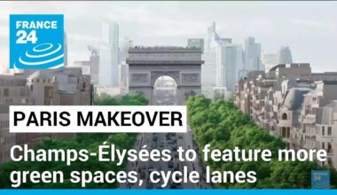 Paris' Champs-Élysées to be given makeover • FRANCE 24 English