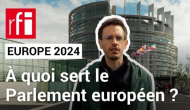 Elections européennes 2024 : à quoi sert le Parlement européen ? • RFI