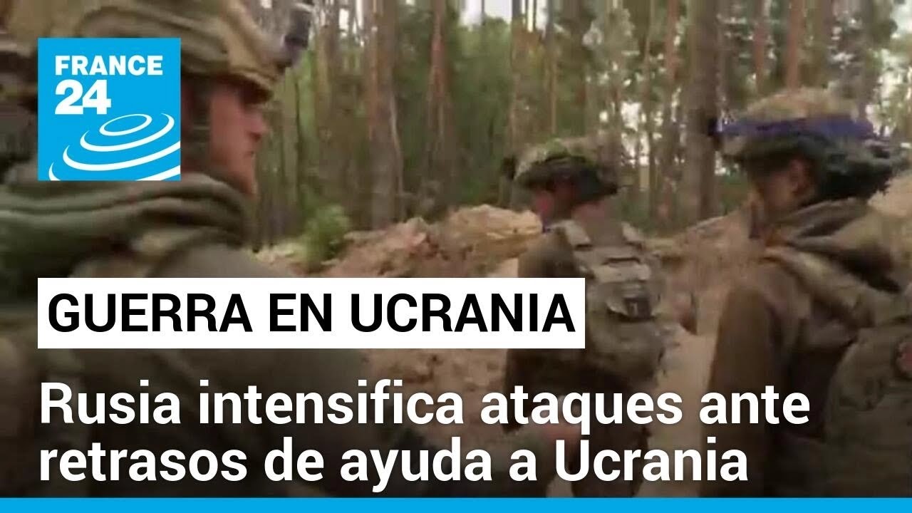 Ucrania urge a Occidente por ayudas en medio de redoblamiento de ataques rusos • FRANCE 24