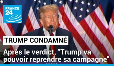 Après le verdict de culpabilité, "Donald Trump va pouvoir reprendre sa campagne" • FRANCE 24